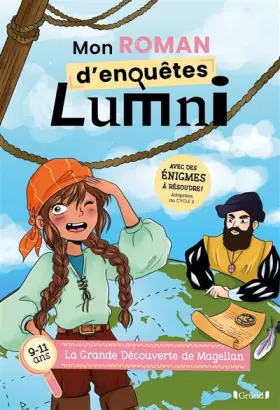 Couverture du produit · Mon roman d'enquêtes Lumni (9-11 ans) – La Grande Découverte de Magellan – Roman jeunesse – À partir de 9 ans