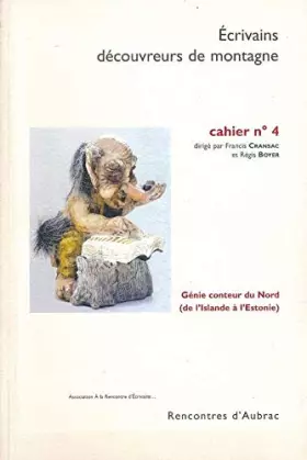 Couverture du produit · Écrivains découvreurs de montagne, Rencontres d'Aubrac, cahier n° 4 : Génie conteur du Nord (de l'Islande à l'Estonie)