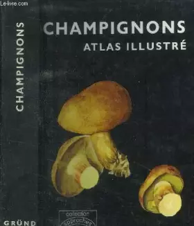 Couverture du produit · Champignons. Atlas illustré