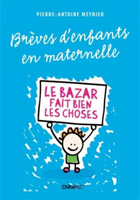 Couverture du produit · Brèves d'enfants en maternelle - Le bazar fait bien les choses