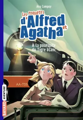 Couverture du produit · Les enquêtes d'Alfred et Agatha poche, Tome 05: À la poursuite du Tigre blanc