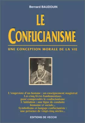 Couverture du produit · LE CONFUCIANISME. Une conception morale de la vie