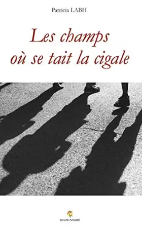 Couverture du produit · Les champs où se tait la cigale
