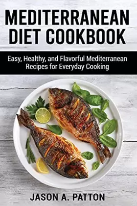 Couverture du produit · Mediterranean Diet Cookbook: Easy, Healthy, and Flavorful Mediterranean Recipes for Everyday Cooking