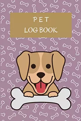 Couverture du produit · Pet Log Book: Pet Record Keeper Complete Pet Profile Veterinary Care Tracker Medication Records 100 pages