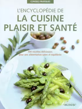 Couverture du produit · L'encyclopédie de la cuisine plaisir et santé : 400 recettes délicieuses pour une alimentation saine et équilibrée