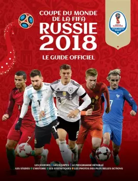 Couverture du produit · FIFA COUPE DU MONDE FOOTBALL RUSSIE 2018 ( Le Guide Officiel)
