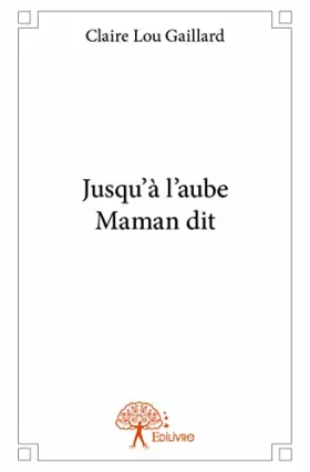 Couverture du produit · Jusqu’à l’aube Maman dit