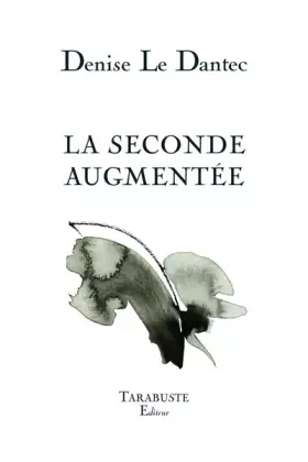 Couverture du produit · LA SECONDE AUGMENTEE - Denise le Dantec