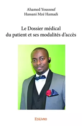 Couverture du produit · Le Dossier médical du patient et ses modalités d'accès
