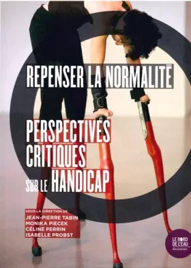 Couverture du produit · Repenser la normalité: Perspectives critiques sur le handicap