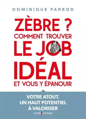 Couverture du produit · Zèbre ? Comment trouver le job idéal et vous y épanouir