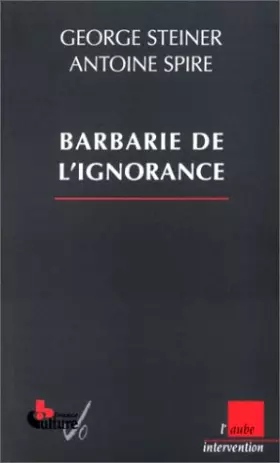 Couverture du produit · La Barbarie de l'ignorance