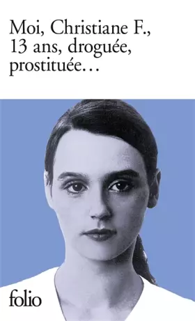 Couverture du produit · moi, christiane f., 13 ans, droguée, prostituée