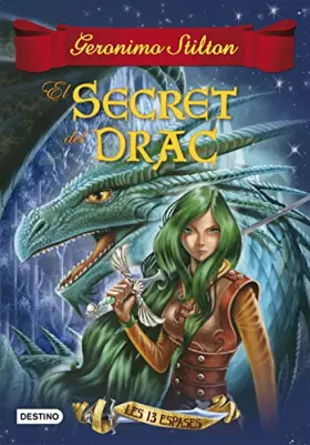 Couverture du produit · El secret del drac: Les 13 Espases nº 1 (Geronimo Stilton)