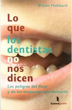 Couverture du produit · Lo Que Los Dentistas No Nos Dicen (Contrapunto)