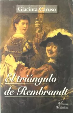 Couverture du produit · El Triangulo De Rembrandt/ Rembrandt's Triangle (Spanish Edition)