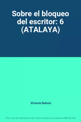 Couverture du produit · Sobre el bloqueo del escritor: 6 (ATALAYA)