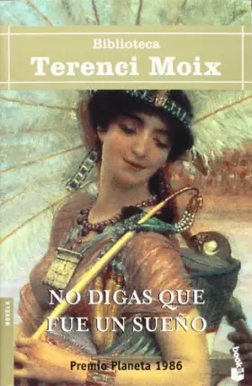 Couverture du produit · No digas que fue un sueño: 11 (Biblioteca Terenci Moix)