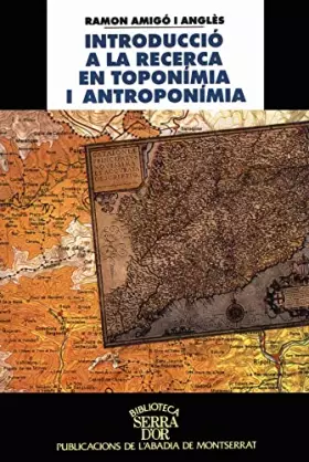 Couverture du produit · Introducció a la recerca en toponímia i antroponímia: 222 (Biblioteca Serra d'Or)