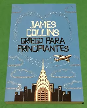 Couverture du produit · Griego para principiantes: 1 (ESPASA NARRATIVA)