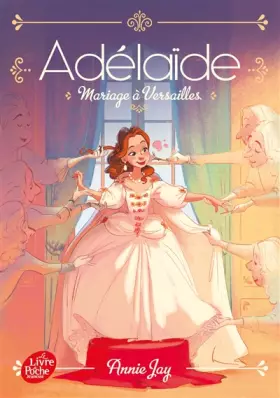 Couverture du produit · Adélaïde - tome 2: Mariage à Versailles