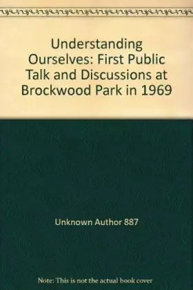 Couverture du produit · Understanding Ourselves: First Public Talk and Discussions at Brockwood Park in 1969