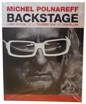 Couverture du produit · Michel Polnareff: Backstage, Livre Officiel de la Tournée 2016