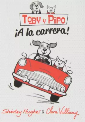 Couverture du produit · ¡A La Carrera!: Toby y Pipo 1