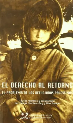 Couverture du produit · El derecho al retorno: el problema de los refugiados palestinos (Encuentros)