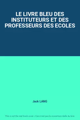 Couverture du produit · LE LIVRE BLEU DES INSTITUTEURS ET DES PROFESSEURS DES ECOLES