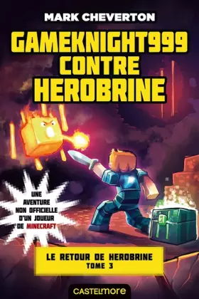 Couverture du produit · Minecraft - Le Retour de Herobrine, T3 : Gameknight999 contre Herobrine
