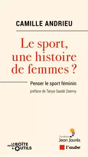 Couverture du produit · Le sport, une histoire de femmes ?: Penser le sport féminin