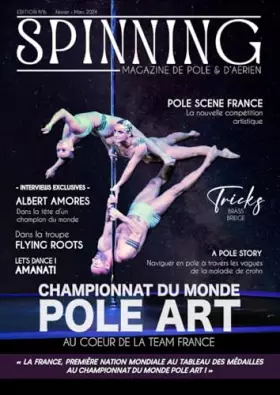 Couverture du produit · SPINNING Magazine 6 - février/mars 2024: Le magazine de pole et d'aérien (French Edition)