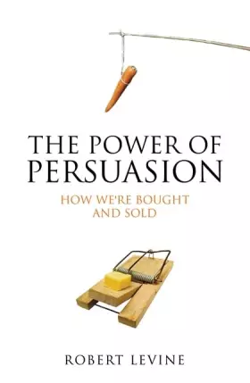 Couverture du produit · The Power of Persuasion: How We're Bought and Sold