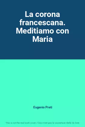 Couverture du produit · La corona francescana. Meditiamo con Maria
