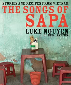 Couverture du produit · The Songs of Sapa: Stories and Recipes from Vietnam
