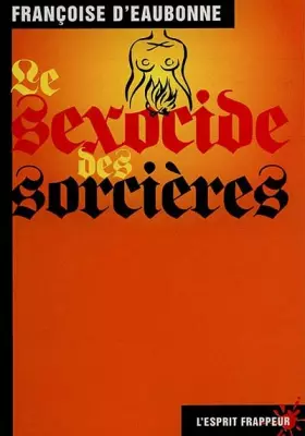 Couverture du produit · Le Sexocide des sorcières