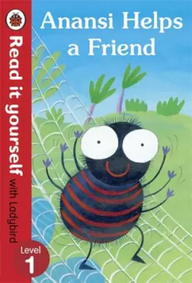 Couverture du produit · Read It Yourself with Ladybird Anansi Helps a Friend
