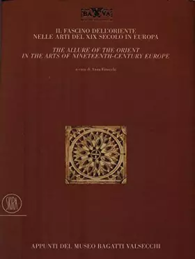 Couverture du produit · Il fascino dell'Oriente nelle arti del XIX secolo in Europa. Ediz. italiana e inglese