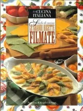 Couverture du produit · Scuola di cucina. Le grandi ricette filmate