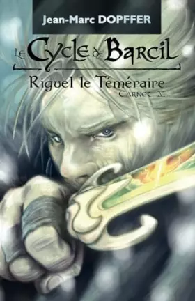 Couverture du produit · Le Cycle de Barcil: Riguel le Téméraire