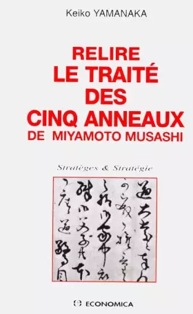 Couverture du produit · Relire le traité des cinq anneaux de Miyamoto Musashi