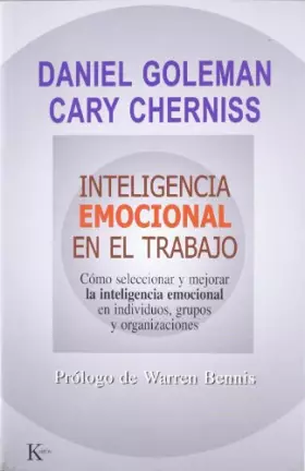 Couverture du produit · Inteligencia emocional en el trabajo: Cómo seleccionar y mejorar la inteligencia emocional en individuos, grupos y organizacion