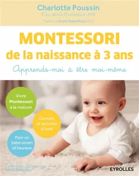 Couverture du produit · Montessori de la naissance à 3 ans: Apprends-moi à être moi-même.