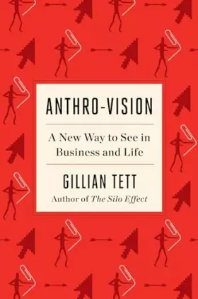 Couverture du produit · Anthro-Vision: A New Way to See in Business and Life