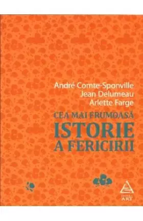 Couverture du produit · Cea Mai Frumoasa Istorie A Fericirii (Romanian Edition)