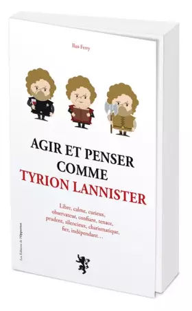 Couverture du produit · Agir et penser comme Tyrion Lannister