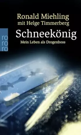 Couverture du produit · Schneekönig: Mein Leben als Drogenboss