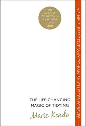 Couverture du produit · The Life-Changing Magic of Tidying: A simple, effective way to banish clutter forever